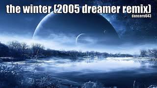 Dancero643 - The Winter (2005 dreamer remix)