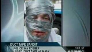 Duct Tape Bandit - EXPOSED
