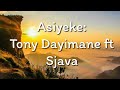Tony Dayimane ft Sjava- Asiyeke (Lyrics)
