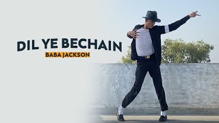 Dil Ye Bechain - Baba Jackson | New Dance Video 2020