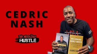 Millionaire Investor Cedric Nash Talks New Book \