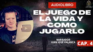 CAP. 4  AUDIOLIBRO - EL JUEGO DE LA VIDA Y COMO JUGARLO