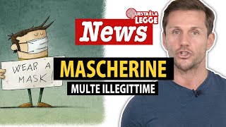Obbligo di indossare le mascherine incostituzionale. Multe nulle | avv. Angelo Greco