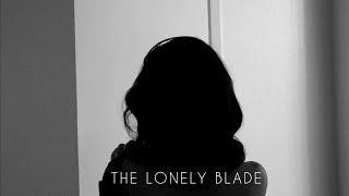 The Lonely Blade (Short Film Noir Project)