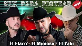 Puras Pa Pistear - El Mimoso, El Yaki, Pancho Barraza y Mas - Popurri Ranchero Mix