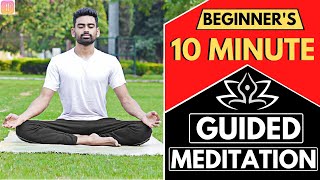 10 Min Guided Meditation Session for Beginners (Follow Along)