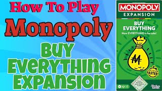 How To Play Monopoly Buy Everything Expansion