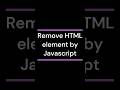 Remove HTML element by JavaScript #coding #javascript #js