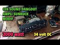 cek sound dangdut ampli sunbuck setelah di modif