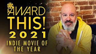 AWARD THIS! INDIE MOVIE OF THE YEAR | Film Threat | Award This! 2021