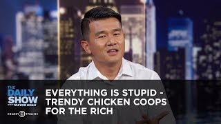 Everything Is Stupid - Trendy Chicken Coops for the Rich | The Daily Show