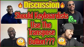 Should Keyboardists Use The Transpose Button??? 🔥🔥🔥(Part One)