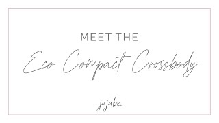 Meet JuJuBe’s Eco Compact Crossbody