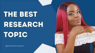 How to Choose a Thesis or a Dissertation Topic/ The Research Process, Beginners Guide
