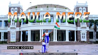 #independenceday Maula Mere Le Le Meri Jaan - Dance Cover | Somya Ahuja Choreography | latest dance