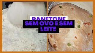 PANETONE SEM OVO E SEM LEITE