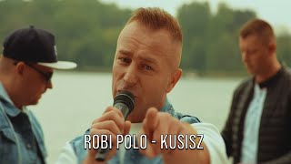 ROBI POLO – Kusisz (Oficjalny teledysk )