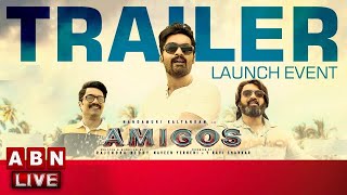 LIVE : Amigos Trailer Launch Event || Nandamuri Kalyan Ram || Ashika Ranganath || ABN Entertainment