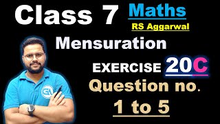 Mensuration | Class 7 Chapter 20 Exercise 20C Question 1 - 5  | RS Aggarwal