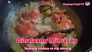 Paano magluto ng Ginataang Alimasag @tropangdespitv8385 /v79