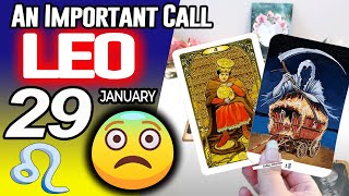 Leo ♌ 🔴 An Important Call 😨 📞 Horoscope for Today January 29 2025 ♌ Leo tarot January 29 2025