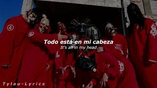 Slipknot - Eyeless (Sub. Español \u0026 English) || T y l a u - L y r i c s