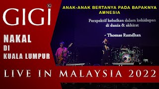 GIGI LIVE IN MALAYSIA 2022 : ANAK - ANAK BERTANYA PADA BAPAKNYA + AMNESIA