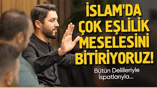 İSLAM'DA ÇOK EŞLİLİK MESELESİNİ KESİN OLARAK BİTİREN VİDEO! - Bütün Delilleriyle, İspatlarıyla...