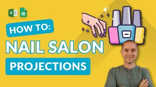 Financial Projections for a Nail Salon: A Step-by-Step Template