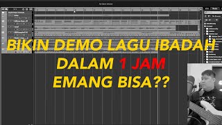 KEBUT BIKIN DEMO SONG DALAM 1 JAM 🕐 BISA? (SETIAP JAM YA TUHAN)