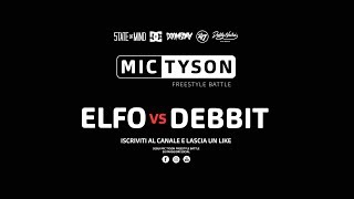 Mic Tyson - Freestyle Battle 2017 || Elfo VS Debbit (ottavi di finale, turno 4)