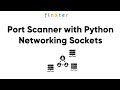 Creating a Port Scanner with Python Networking Sockets