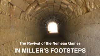 Η Αναβίωση των Νεμέων Αγώνων  / The Revival of the Nemean Games - In Miller’s Footsteps