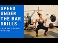 Speed Under the Bar Drills for the Olympic Lifts