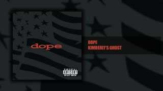 Dope - Kimberley's Ghost  - Felons and Revolutionaries (5/14) [HQ]