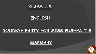 #KSEEB#CLASS 9#GOODBYE PARTY FOR MISS PUSHPA TS SUMMARY#ENGLISH FIRST LANGUAGE#SCORPIO CLASS#