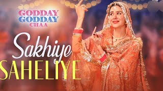 Sakhiye Saheliye (Official) | Godday Godday Chaa | Sonam Bajwa | Tania | Jasmeen Akhtar| Rakesh Raxx