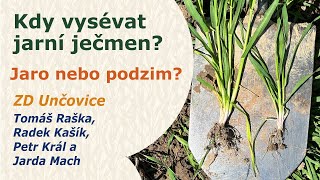 Srovnání jarního ječmene vysetého na podzim a na jaře | Tomáš Raška, Radek Kašík, Petr Král a Mach