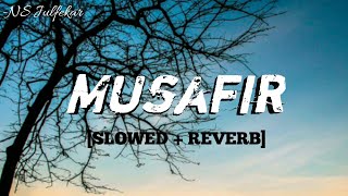 Musafir [ Slowed+Reverb] - Atif Aslam | NS Julfekar | Musafir Lofi |Textaudio Lyrics | For best