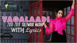 Vagalaadi 2010-2019 Tollywood Mashup With Lyrics | Manisha Eerabathini  | JustForKnow