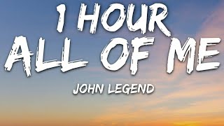 John Legend - All of Me (Lyrics) 🎵1 Hour