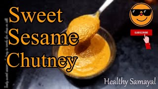 Sweet sesame chutney recipe|| Sweet chutney recipe for idli & dosa|| Sweet healthy chutney for kids