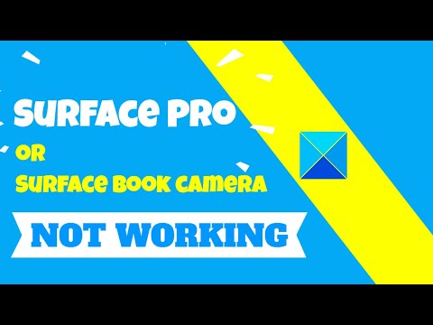 Fix Surface Camera not working in Windows 11/10