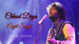 Chhod Diya Full Song | Bazaar | Arijit Singh | Saif Ali Khan | SKH LYRICS