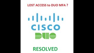 Lost Access to Cisco Duo Security ? Resolved