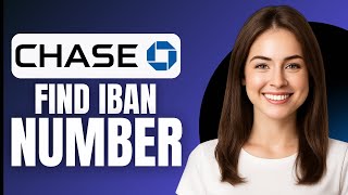 HOW TO FIND MY IBAN NUMBER ON CHASE (2026)