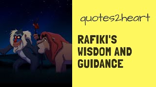 Rafiki's wisdom and guidance