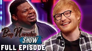 FULL EPISODE | Ed Sheeran & Big Narstie's Surprising Friendship 😍 | The Big Narstie Show S1 Ep1