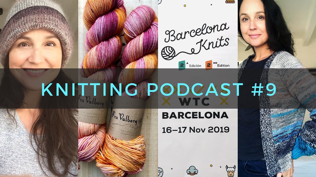 Knitting Podcast #9 - YouTube