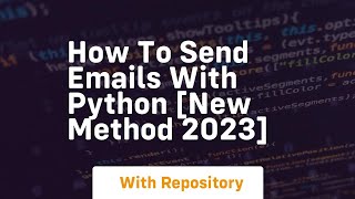 How to send emails with python new method 2023